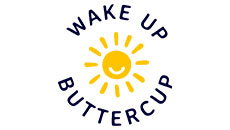 Wake Up Buttercup